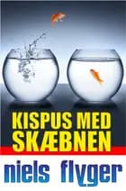 KISPUS MED SKÆBNEN