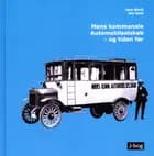 Møns kommunale Automobilselskab - og tiden før af Jens Birch og Ole Gold