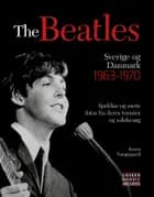 The Beatles - Sverige og Danmark 1963-70