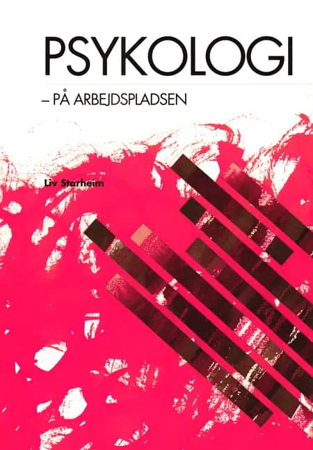 Psykologi - på arbejdspladsen af Liv Starheim