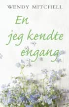 En jeg kendte engang