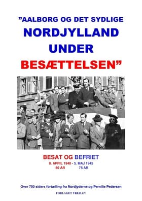 Aalborg og det sydlige Nordjylland under besættelsen af Pernille Pedersen