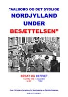 Aalborg og det sydlige Nordjylland under besættelsen af Pernille Pedersen