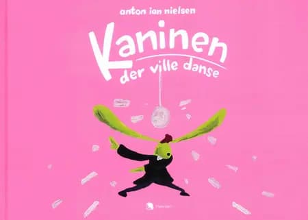 Kaninen der ville danse af Anton Ian Nielsen