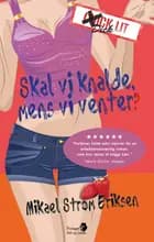 Skal vi knalde, mens vi venter?