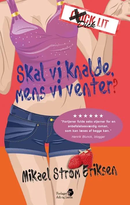 Skal vi knalde, mens vi venter? af Mikael Strøm Eriksen