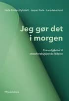 Jeg gør det i morgen af Helle Folden Dybdahl, Lars Aakerlund og Jesper Karle