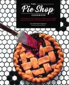 The Pie Shop Cookbook