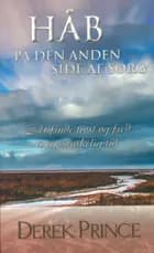 Håb på den anden side af sorg af Derek Prince