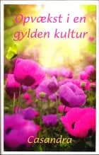Opvækst i en gylden kultur af Casandra