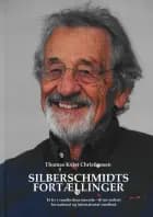 Silberschmidts Fortællinger - Et liv i sundhedens tjeneste