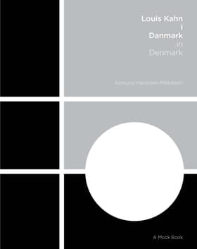Louis Kahn i Danmark af Asmund Havsteen-Mikkelsen
