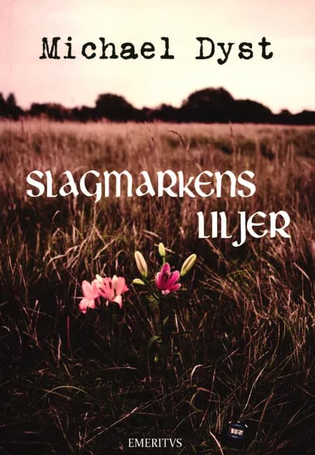 Slagmarkens liljer af Michael Dyst