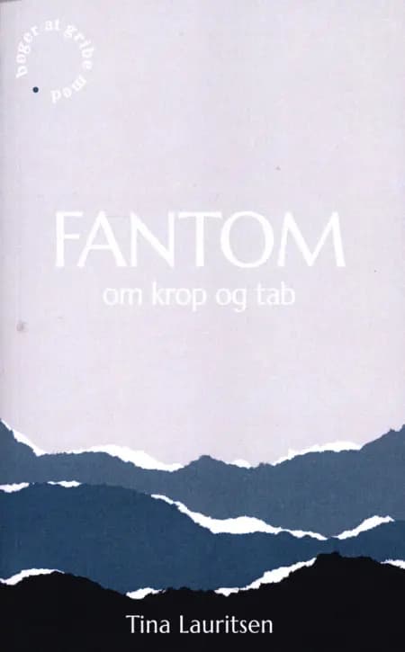 FANTOM om krop og tab af Tina Lauritsen