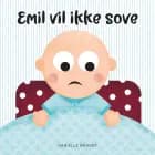 Emil vil ikke sove af Danielle Brandt
