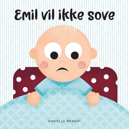 Emil vil ikke sove af Danielle Brandt