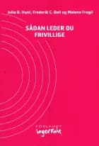 Sådan leder du frivillige af Julia B. Hunt og Frederik C. Boll og Malene Fregil