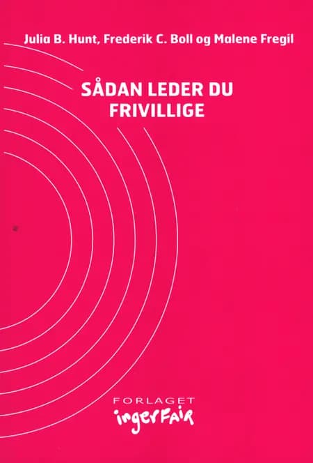 Sådan leder du frivillige af Julia B. Hunt