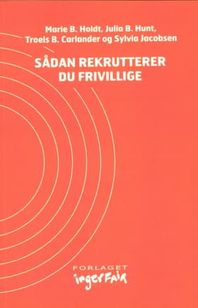 Sådan rekrutterer du frivillige af Troels B. Carlander