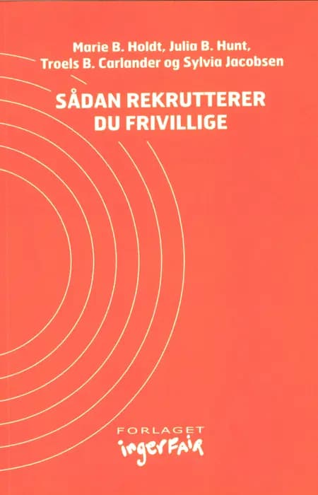 Sådan rekrutterer du frivillige af Julia B. Hunt