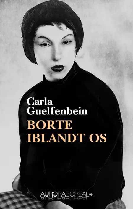 Borte iblandt os af Carla Guelfenbein