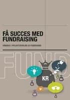 Få succes med fundraising.