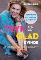 Tryk og glad kvinde af Katrine Birk