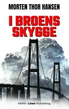 I Broens Skygge af Morten Thor Hansen