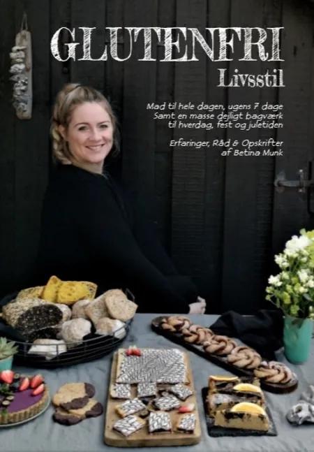 Glutenfri Livsstil af Betina Munk