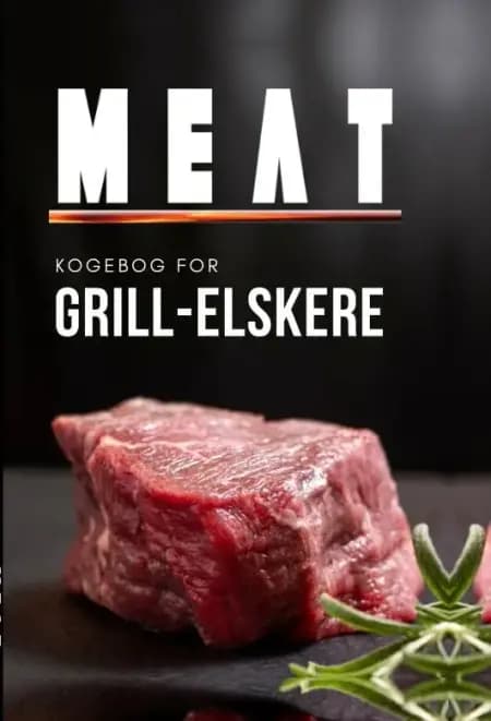 MEAT - kogebog for grill-elskere af MEAT