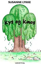 Kys og kaos af Susanne Lykke
