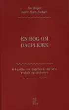 En bog om dagplejen: Ti kapitler om dagplejens historie, praksis og særkende