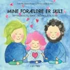 Mine forældre er skilt af Sofie Pihl, Bettina Lundshof og Camilla Semlov