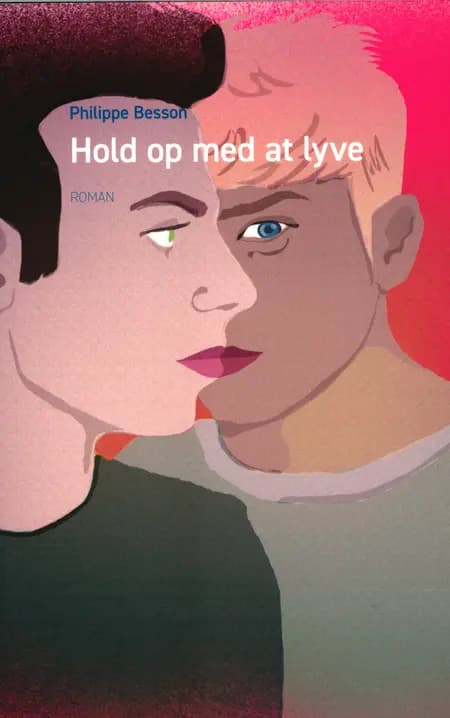 Hold op med at lyve. af Philippe Besson