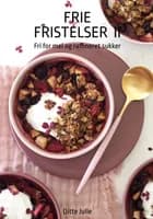 Frie Fristelser II af Ditte Julie Jensen
