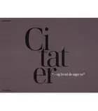 Citater - og hvad de siger os
