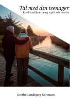 Tal med din teenager af Grethe Lindbjerg Sørensen