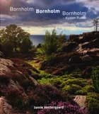 Bornholm, Bornholm, Bornholm - Kysten rundt af Janne Vestergaard