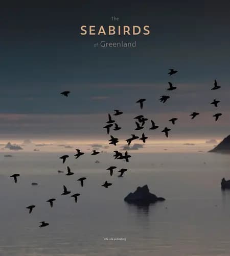 THE SEABIRDS OF GREENLAND af Editor Morten Frederiksen