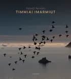 Kalaallit Nunaata Timmiai Imarmiut af Aaqqissuisoq Morten Frederiksen