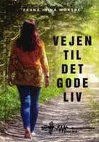 Vejen til det gode liv