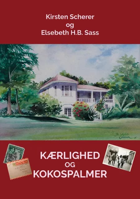 Kærlighed og Kokospalmer af Elsebeth H. B. Sass