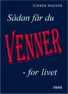 Sådan får du venner for livet