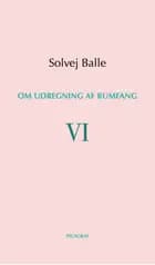 Om udregning af rumfang VI af Solvej Balle