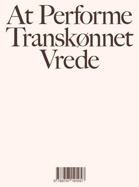 At performe transkønnet vrede af Jakob Slebsager Nielsen