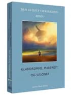 Klardrømme, mareridt og visioner: Den glemte virkelighed, Bind I