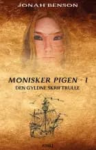 Monisker Pigen #1: Den Gyldne Skriftrulle