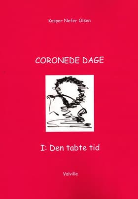CORONEDE DAGE I: Den tabte tid af Kasper Nefer Olsen