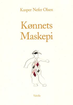Kønnets Maskepi af Kasper Nefer Olsen