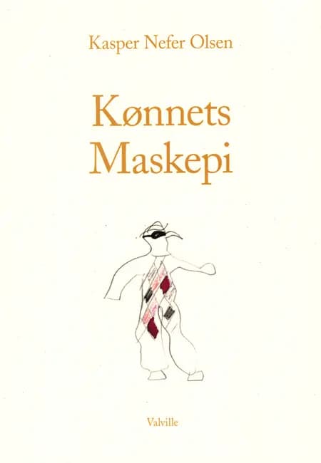 Kønnets Maskepi af Kasper Nefer Olsen
